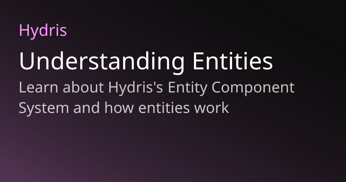 Understanding Entities | Hydris