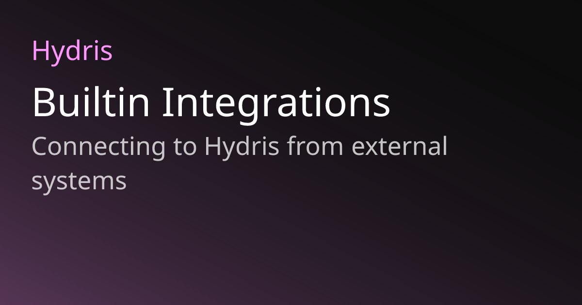Builtin Integrations | Hydris